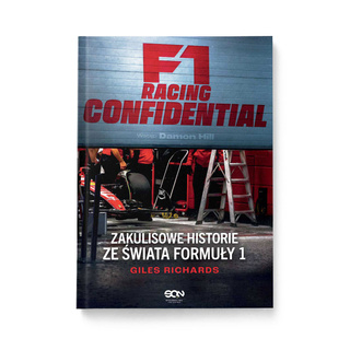 F1 Racing Confidential. Zakulisowe historie ze świata Formuły F1 Racing Confidential. Zakulisowe historie ze świata Formuły